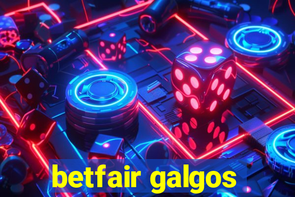 betfair galgos